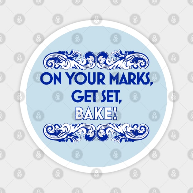 On Your Marks, Get Set, Bake! Magnet by Selinerd